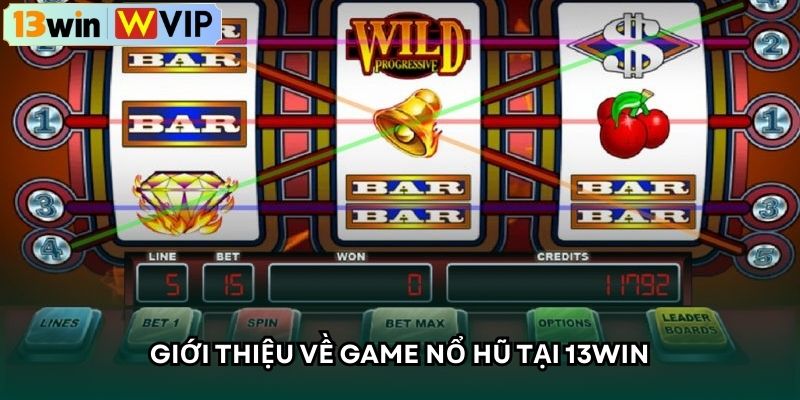 Giới thiệu về game Nổ hũ tại 13WIN